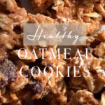 Healthy Oatmeal Cookie Recipe