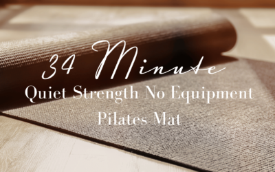 No Equipment Pilates Mat: Quiet Strength in 34 Mins